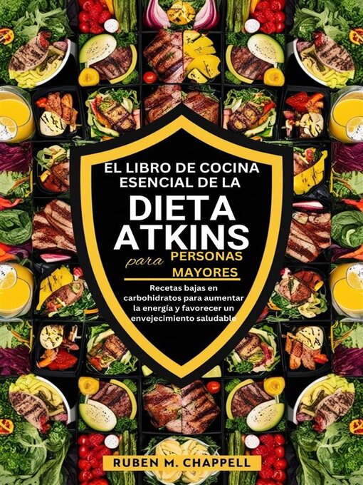 Title details for El libro de cocina esencial de la dieta Atkins para personas mayores by Ruben M. Chappell - Available